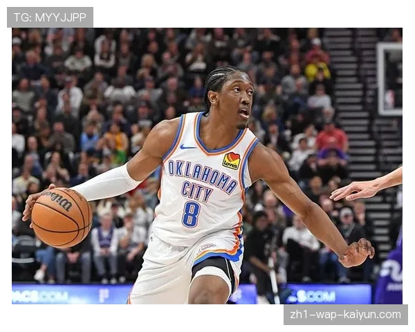 雷霆团队战术执行力强 华莱士20分10助攻组织出色